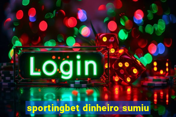 sportingbet dinheiro sumiu